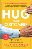 Hug Your Customer: The Proven Way to Personalize Sales and ...