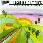 Hugarian Sketches: The Mikls Rzsa Collection - Igor Gruppman (violin); Isabella Lippi (violin); John Novacek (piano); Richard Bock (cello)