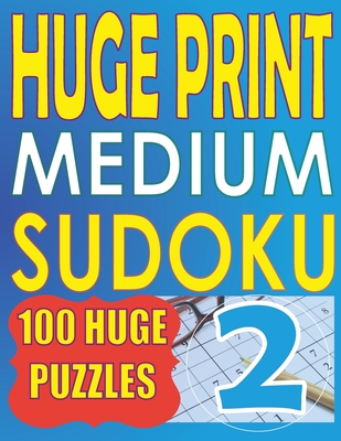 Huge Print Medium Sudoku 2: 100 Medium Level Sudoku Puzzles with 2 puzzles per page. 8.5 x 11 inch book - Huur, Cute