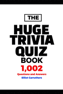 HUGE TRIVIA BOOK - 1,002 Questions and Answers