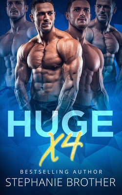 Huge X4: A Double Twin Stepbrother MMFMM Menage Romance - Twinn, Samantha (Editor), and Brother, Stephanie