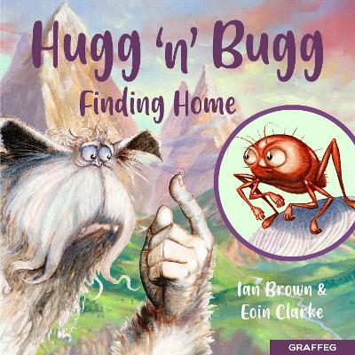 Hugg 'N' Bugg: Finding Home - Brown, Ian