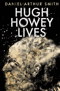 Hugh Howey Lives