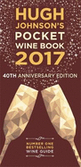 Hugh Johnson's Pocket Wine 2017: 40th Anniversary