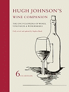 Hugh Johnson's Wine Companion: The Encyclopedia of Wines, Vineyards & Winemakers