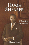 Hugh Shearer: A Voice for the People - Neita, Hartley