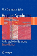 Hughes Syndrome: Antiphospholipid Syndrome