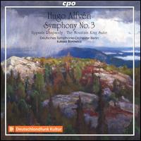 Hugo Alfvn: Symphony No. 3; Uppsala Rhapsody; The Mountain King Suite - Deutsches Symphonie-Orchester Berlin; Lukasz Borowicz (conductor)