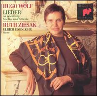 Hugo Wolf: Lieder on Poems by Goethe and Mrike - Ruth Ziesak (soprano); Ulrich Eisenlohr (piano)