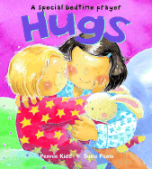 Hugs: A Special Bedtime Prayer - Kidd, Pennie