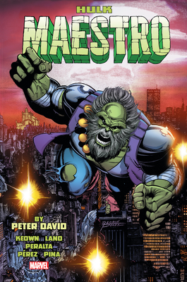 Hulk: Maestro by Peter David Omnibus - David, Peter, and Perez, George