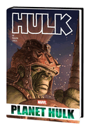 Hulk: Planet Hulk Omnibus [New Printing]