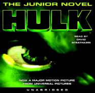 Hulk: The Junior Novel - Gunterson, Jacob (Screenwriter), and Banner, Bruce, and Strathairn, David (Read by)