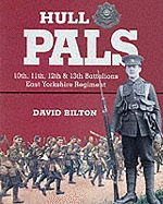 Hull Pals: 10th, 11th, 12th & 13th (service) Battalions of the East Yorkshire Regiment