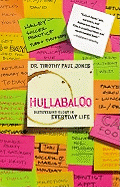 Hullabaloo: Discovering Glory in Everyday Life - Jones, Timothy Paul, Dr.