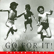 Hulton Getty Picture Library: Go For It