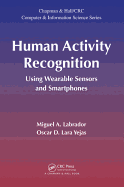 Human Activity Recognition: Using Wearable Sensors and Smartphones