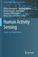 Human Activity Sensing: Corpus and Applications
