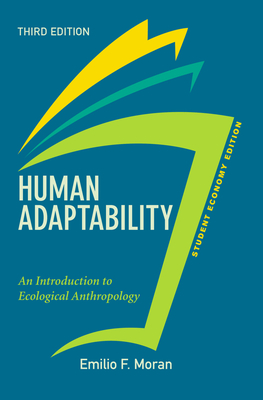 Human Adaptability, Student Economy Edition: An Introduction to Ecological Anthropology - Moran, Emilio