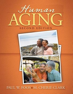 Human Aging - Foos, Paul W, and Clark, M Cherie