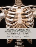 Human Anatomy and Physiology Crossword Puzzles: Vol. 1 and 2