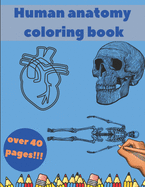 Human Anatomy Coloring Book: Learning For Kids Beginner Knowledge Inside Body Model Muscles Nerves Bones