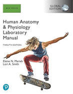 Human Anatomy & Physiology Laboratory Manual, Main Version Global Edition plus Pearson Mastering A&P with Pearson eText (Package)