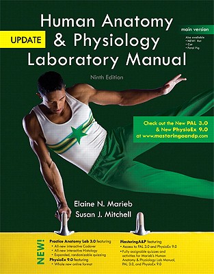 Human Anatomy & Physiology Laboratory Manual: Main Version - Marieb, Elaine Nicpon, and Mitchell, Susan J