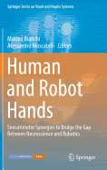 Human and Robot Hands: Sensorimotor Synergies to Bridge the Gap Between Neuroscience and Robotics