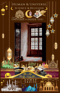 Human and Universe, The Universe is Inside You: Science and Religion