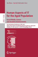 Human Aspects of IT for the Aged Population. Social Media, Games and Assistive Environments: 5th International Conference, ITAP 2019, Held as Part of the 21st HCI International Conference, HCII 2019, Orlando, FL, USA, July 26-31, 2019, Proceedings...