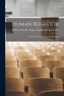 Human Behavior: A First Book in Psychology for Teachers