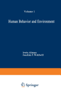 Human Behavior and Environment: Advances in Theory and Research. Volume 1