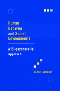 Human Behavior and Social Environments: A Biopsychosocial Approach