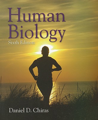 Human Biology - Chiras, Daniel D, Ph.D.