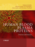 Human Blood Plasma Proteins: Structure and Function - Schaller, Johann, and Gerber, Simon, and Kaempfer, Urs