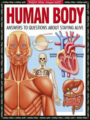 Human Body: Everything You Need to Know about Your Body - Parker, Steve