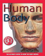 Human Body: The Ultimate Guide to How the Body Works