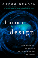 Human by Design: From Evolution by Chance to Transformation by Choice
