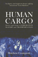 Human Cargo: Stories & Songs of Emigration, Slavery and Transportation