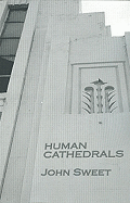 Human Cathedrals - Sweet, John