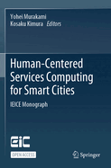 Human-Centered Services Computing for Smart Cities: IEICE Monograph