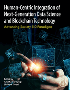 Human- Centric Integration of Next-Generation Data Science and Blockchain Technology: Advancing Society 5.0 Paradigms