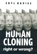 Human cloning : right or wrong?