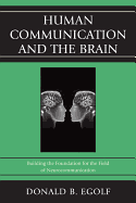 Human Communication and the Brain: Building the Foundation for the Field of Neurocommunication