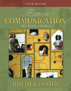 Human Communication: The Basic Course