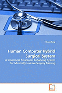 Human Computer Hybrid Surgical System