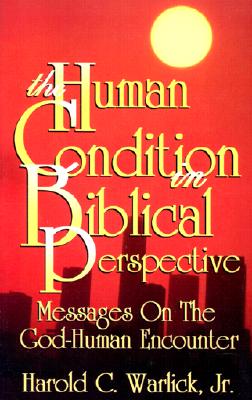 Human Condition in Biblical Pe - Warlick, Harold C, Jr.