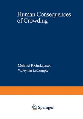 Human Consequences of Crowding - Gurkaynak, Mehmet R