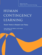 Human Contingency Learning: Recent Trends in Research and Theory: A Special Issue of the Quarterly Journal of Experimental Psychology